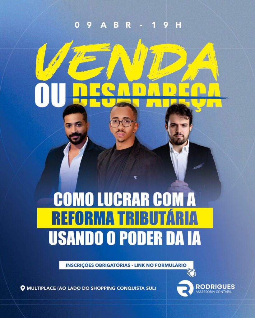 Evento “Venda ou Desapareça” ensina como lucrar com reforma tributária e IA em Vitória da Conquista